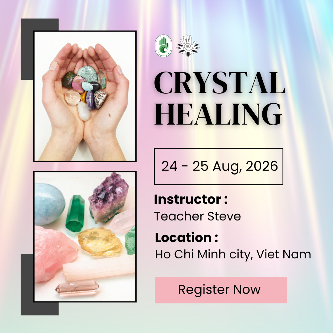 [HCM – Aug 2026] Crystal Healing Class – Teacher Steve (Relearn)