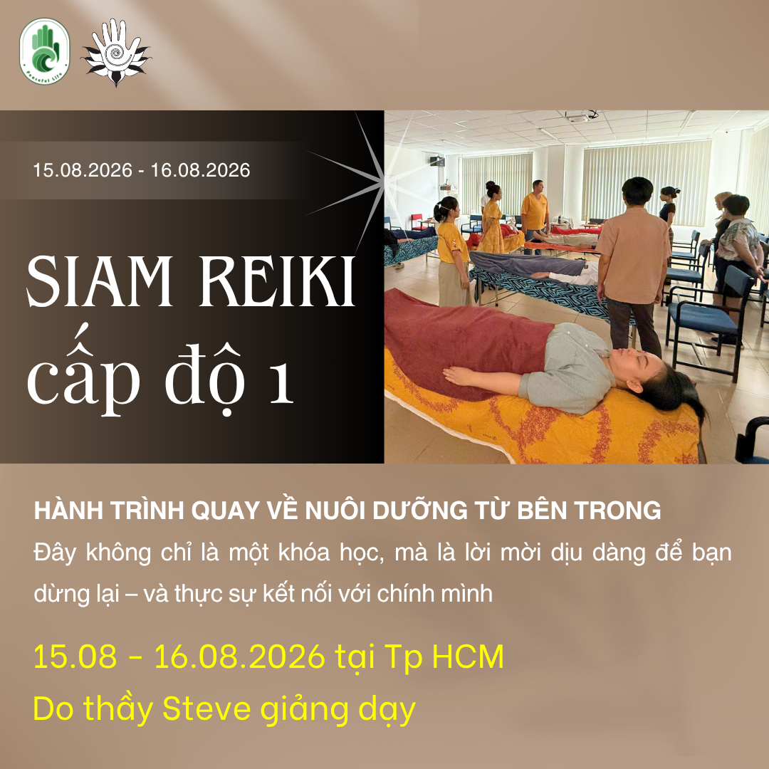 [HCM – T8.2026] Lớp Siam Reiki cấp độ 1 - Thầy Steve
